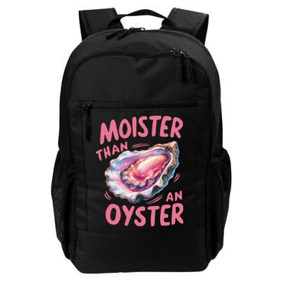 Moister Than An Oyster Inappropriate Shellfish Funny Raunchy Daily Commute Backpack