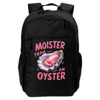 Moister Than An Oyster Inappropriate Shellfish Funny Raunchy Backpack