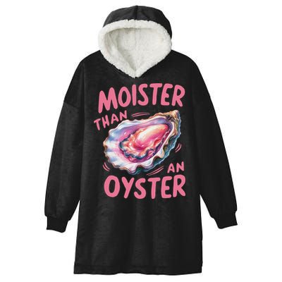 Moister Than An Oyster Inappropriate Shellfish Funny Raunchy Hooded Wearable Blanket