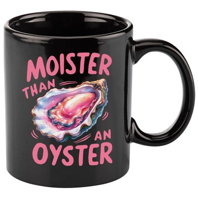 Moister Than An Oyster Inappropriate Shellfish Funny Raunchy 11oz C Handle Ceramic Mug