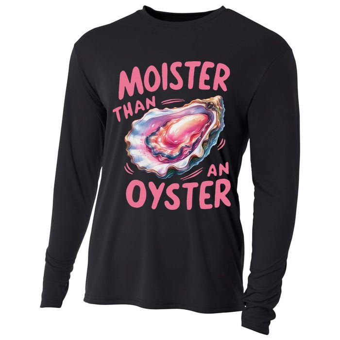 Moister Than An Oyster Inappropriate Shellfish Funny Raunchy Cooling Performance Long Sleeve Crew