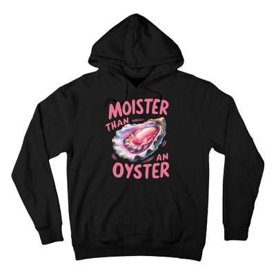 Moister Than An Oyster Inappropriate Shellfish Funny Raunchy Tall Hoodie