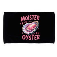 Moister Than An Oyster Inappropriate Shellfish Funny Raunchy Microfiber Hand Towel