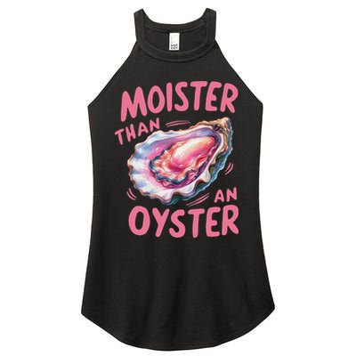 Moister Than An Oyster Inappropriate Shellfish Funny Raunchy Women's Perfect Tri Rocker Tank