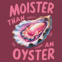 Moister Than An Oyster Inappropriate Shellfish Funny Raunchy 16oz Travel Tumbler