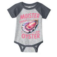Moister Than An Oyster Inappropriate Shellfish Funny Raunchy Infant Baby Jersey Bodysuit