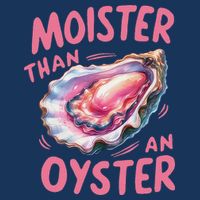 Moister Than An Oyster Inappropriate Shellfish Funny Raunchy Infant Baby Jersey Bodysuit