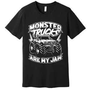 Monster Truck Are My Jam For Monster Truck Lovers Premium T-Shirt