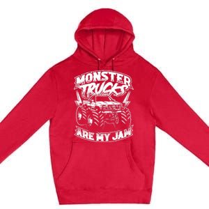 Monster Truck Are My Jam For Monster Truck Lovers Premium Pullover Hoodie