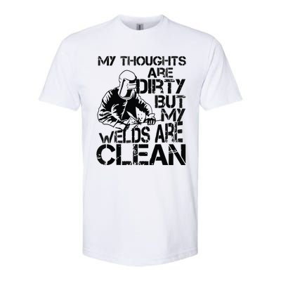 My Thoughts Are Dirty But My Welds Are Clean Gag Softstyle® CVC T-Shirt