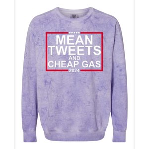 Mean Tweets And Cheap Gas 2024 Colorblast Crewneck Sweatshirt