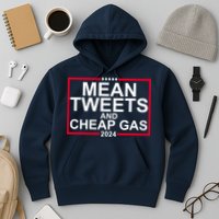 Mean Tweets And Cheap Gas 2024 Hoodie