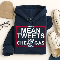 Mean Tweets And Cheap Gas 2024 Hoodie