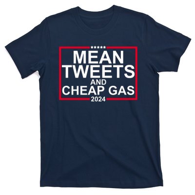 Mean Tweets And Cheap Gas 2024 T-Shirt