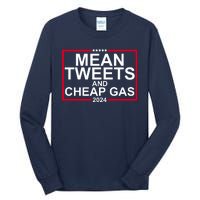 Mean Tweets And Cheap Gas 2024 Tall Long Sleeve T-Shirt