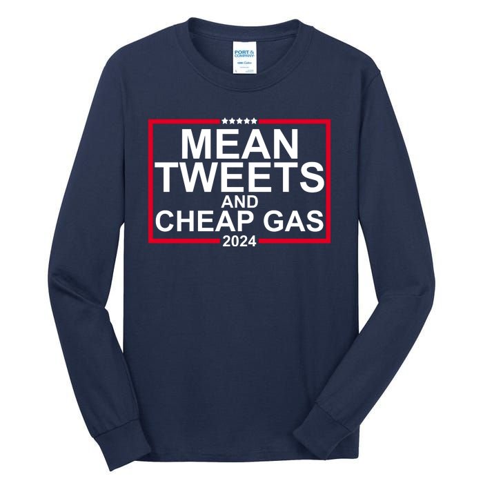 Mean Tweets And Cheap Gas 2024 Tall Long Sleeve T-Shirt