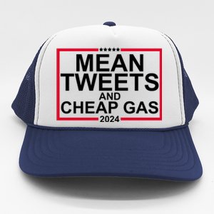 Mean Tweets And Cheap Gas 2024 Trucker Hat