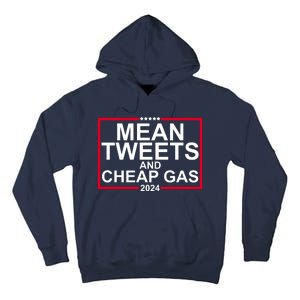 Mean Tweets And Cheap Gas 2024 Tall Hoodie