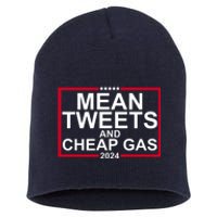 Mean Tweets And Cheap Gas 2024 Short Acrylic Beanie