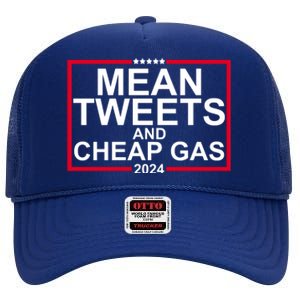 Mean Tweets And Cheap Gas 2024 High Crown Mesh Back Trucker Hat