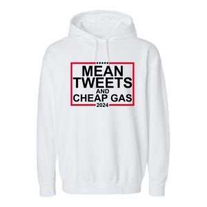 Mean Tweets And Cheap Gas 2024 Garment-Dyed Fleece Hoodie