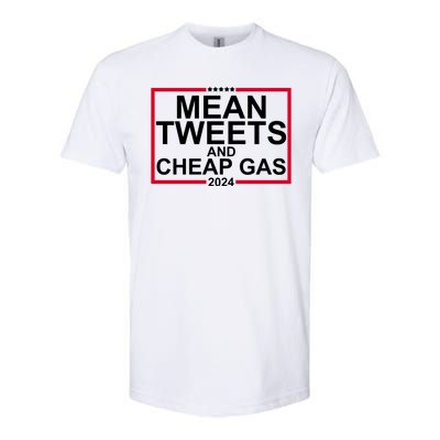 Mean Tweets And Cheap Gas 2024 Softstyle CVC T-Shirt