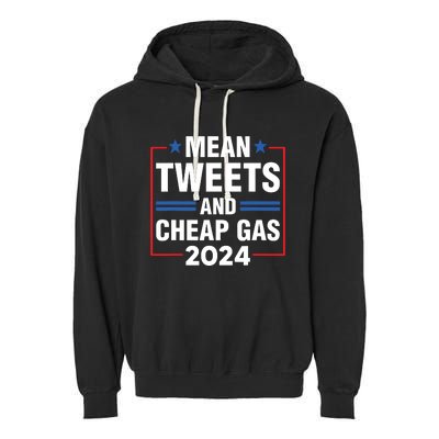 Mean Tweets And Cheap Gas Prices Meme 2024 Pro Trump Fan Garment-Dyed Fleece Hoodie