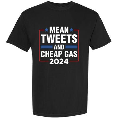 Mean Tweets And Cheap Gas Prices Meme 2024 Pro Trump Fan Garment-Dyed Heavyweight T-Shirt