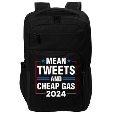 Mean Tweets And Cheap Gas Prices Meme 2024 Pro Trump Fan Impact Tech Backpack