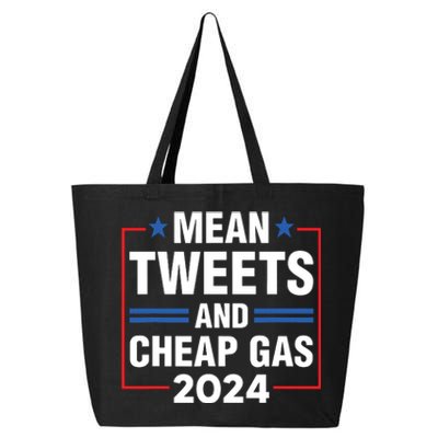 Mean Tweets And Cheap Gas Prices Meme 2024 Pro Trump Fan 25L Jumbo Tote