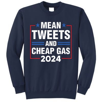 Mean Tweets And Cheap Gas Prices Meme 2024 Pro Trump Fan Sweatshirt