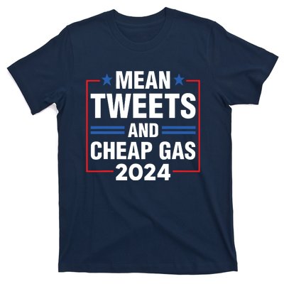 Mean Tweets And Cheap Gas Prices Meme 2024 Pro Trump Fan T-Shirt