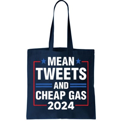 Mean Tweets And Cheap Gas Prices Meme 2024 Pro Trump Fan Tote Bag