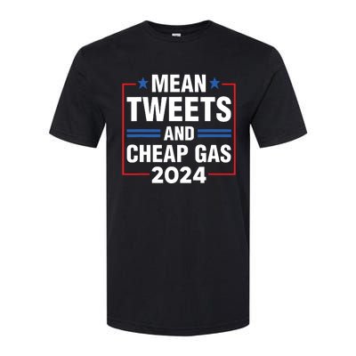 Mean Tweets And Cheap Gas Prices Meme 2024 Pro Trump Fan Softstyle CVC T-Shirt