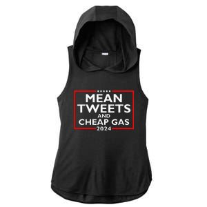 Mean Tweets And Cheap Gas Funny 2024 ProTrump Election Ladies PosiCharge Tri-Blend Wicking Draft Hoodie Tank