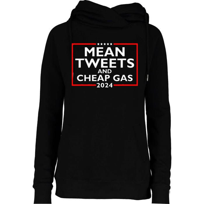 Mean Tweets And Cheap Gas Funny 2024 ProTrump Election Womens Funnel Neck Pullover Hood