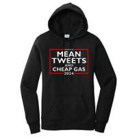 Mean Tweets And Cheap Gas Funny 2024 ProTrump Election Women's Pullover Hoodie