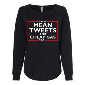 Mean Tweets And Cheap Gas Funny 2024 ProTrump Election Womens California Wash Sweatshirt