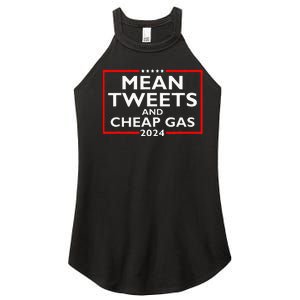 Mean Tweets And Cheap Gas Funny 2024 ProTrump Election Women's Perfect Tri Rocker Tank