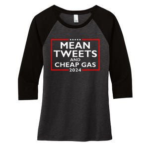 Mean Tweets And Cheap Gas Funny 2024 ProTrump Election Women's Tri-Blend 3/4-Sleeve Raglan Shirt