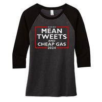 Mean Tweets And Cheap Gas Funny 2024 ProTrump Election Women's Tri-Blend 3/4-Sleeve Raglan Shirt