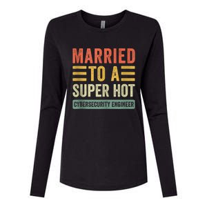 Married To A Super Hot Cybersecurity Engineer Husband Wife Womens Cotton Relaxed Long Sleeve T-Shirt