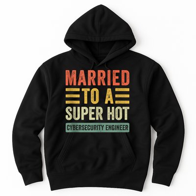 Married To A Super Hot Cybersecurity Engineer Husband Wife Hoodie