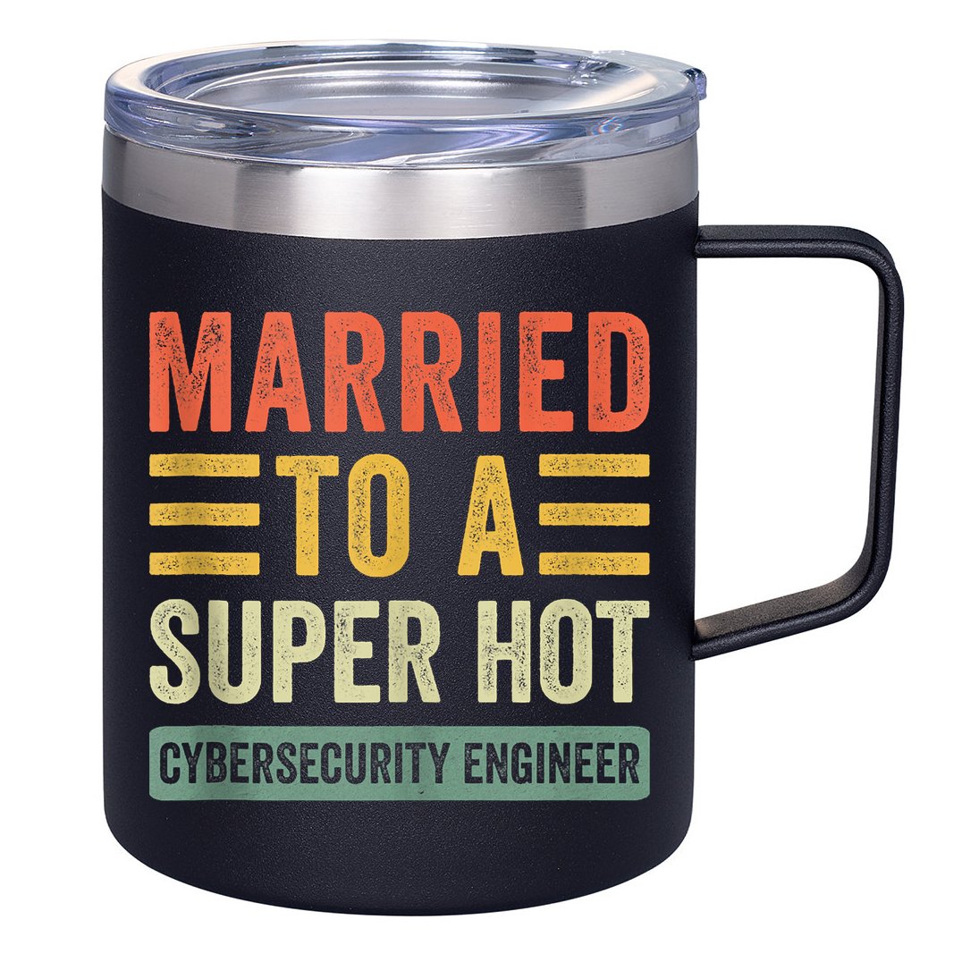 Married To A Super Hot Cybersecurity Engineer Husband Wife 12oz Stainless Steel Coffee Mug