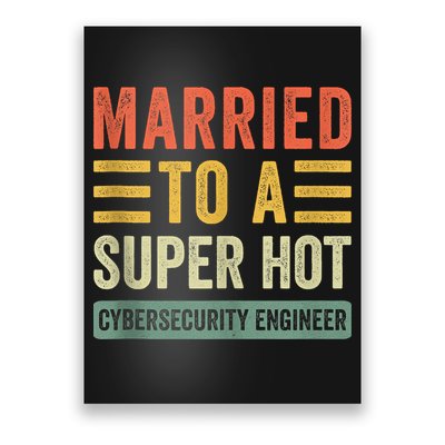Married To A Super Hot Cybersecurity Engineer Husband Wife Poster