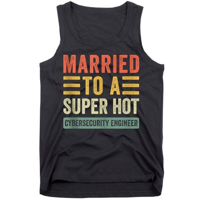 Married To A Super Hot Cybersecurity Engineer Husband Wife Tank Top