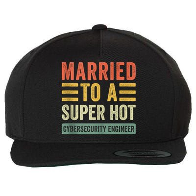 Married To A Super Hot Cybersecurity Engineer Husband Wife Wool Snapback Cap