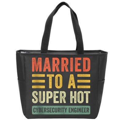 Married To A Super Hot Cybersecurity Engineer Husband Wife Zip Tote Bag
