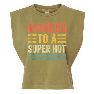 Married To A Super Hot Cybersecurity Engineer Husband Wife Garment-Dyed Women's Muscle Tee