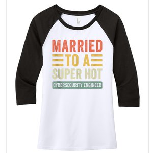 Married To A Super Hot Cybersecurity Engineer Husband Wife Women's Tri-Blend 3/4-Sleeve Raglan Shirt